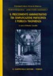 Il procedimento amministrativo tra semplificazione partecipata e pubblica trasparenza