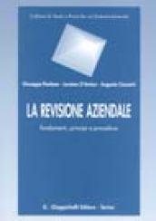 La revisione aziendale. Fondamenti, principi e procedure