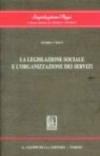 La legislazione sociale e l'organizzazione dei servizi