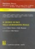 Il giudice di pace nella giurisdizione penale. Con introduzione di Tullio Padovani. Commento al D.Lgs. 28 agosto 2000 N. 274 aggiornato con il testo...