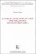 L'integrazione comunitaria del parametro di costituzionalità