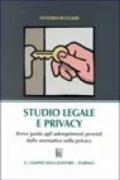 Studio legale e privacy. Breve guida agli adempimenti previsti dalla normativa sulla privacy
