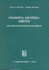 Filosofia, giustizia, diritto. Lineamenti di filosofia del diritto