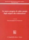 Un nuovo progetto di Codice penale: dagli auspicii alla realizzazione? Incontro di studio sul progetto di Codice penale