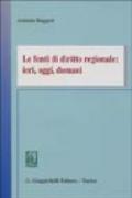 Le fonti di diritto regionale: ieri, oggi, domani