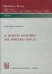 Il segreto difensivo nel processo penale