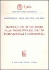 Bioetica e diritti dell'uomo nella prospettiva del diritto internazionale e comunitario