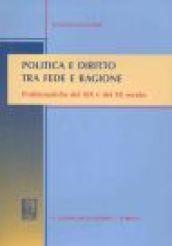 Politica e diritto tra fede e ragione. Problematiche del XIX e del XX secolo