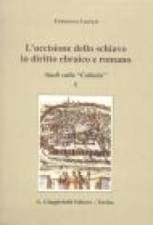 L'uccisione dello schiavo in diritto ebraico e romano. Studi sulla «Collatio» I