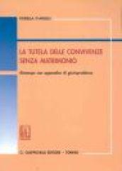 La tutela delle convivenze senza matrimonio. Con appendice di giurisprudenza