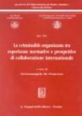La criminalità organizzata tra esperienze normative e prospettive di collaborazione internazionale. Atti dell'Incontro di studio (Pisa, 27 aprile 2001)
