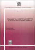 Percorsi tra bioetica e diritto. Alla ricerca di un bilanciamento