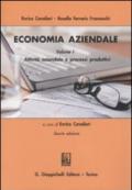 Economia aziendale. Vol. 1: Attività aziendale e processi produttivi.