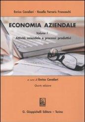 Economia aziendale. Vol. 1: Attività aziendale e processi produttivi.