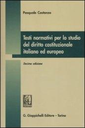 Testi normativi per lo studio del diritto costituzionale italiano ed europeo