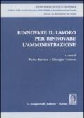 Rinnovare il lavoro per rinnovare l'amministrazione