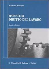 Manuale di diritto del lavoro. Mercato del lavoro e rapporti di lavoro