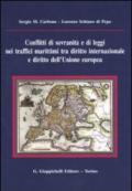 Conflitti di sovranità e di leggi nei traffici marittimi tra diritto internazionale e diritto dell'Unione Europea