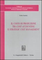 Il costo di produzione tra cost accounting e strategic cost management