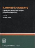 Il mondo è cambiato. Elementi di analisi sociologica della globalizzazione