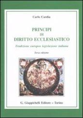 Principi di diritto ecclesiastico. Tradizione europea, legislazione italiana