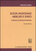 Scelta razionale, mercati e stato. Esercizi di microeconomia