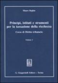 *PRINCIPI, ISTITUTI E STRUMENTI PER LA TSSAZIONE DELLA RICCHEZZA Corso di Diritto tributario. Volume I