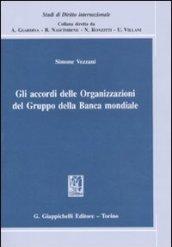 Gli accordi delle organizzazioni del gruppo della Banca Mondiale