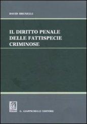 Il diritto penale delle fattispecie criminose