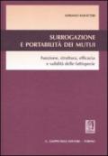 Surrogazione e portabilità dei mutui. Funzione, struttura, efficacia e validità delle fattispecie