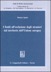 I limiti all'esclusione degli stranieri dal territorio dell'Unione europea