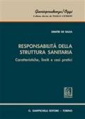 Responsabilità della struttura sanitaria. Caratteristiche, limiti e casi pratici