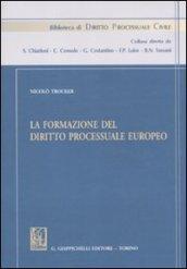 La formazione del diritto processuale europeo. Studi