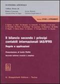 Il bilancio secondo i principi contabili internazionali IAS/IFRS. Regole e applicazioni