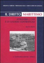 Il diritto marittimo. Attraverso i casi e le clausole contrattuali