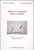Diritto europeo dello sport. L'Europa in movimento. Raccolta di testi e documenti