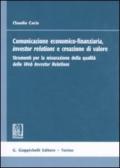 COMUNICAZIONE ECONOMICO-FINANZIARIA, INVESTOR RELATIONS E CREAZIONE DI VALORE