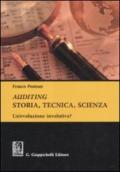 Auditing. Storia, tecnica, scienza. Un'evoluzione involutiva?