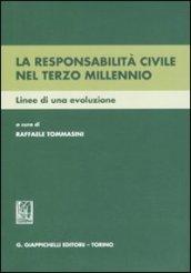 La responsabilità civile nel terzo millennio. Linee di una evoluzione