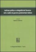 Indirizzo politico e collegialità del governo. Miti e realtà nel governo parlamentare italiano