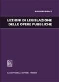 Lezioni di legislazione delle opere pubbliche