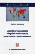 Legalità sovranazionale e legalità costituzionale. Tensioni costitutive e giunture ordinamentali