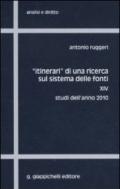 «Itinerari» di una ricerca sul sistema delle fonti. 14.Studi dell'anno 2010