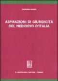 Aspirazioni di giuridicità del Medioevo d'Italia