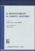 Le responsabilità in ambito sanitario. Atti del convegno svoltosi il 13 luglio 2009 in Roma presso l'Accademia nazionale dei Lincei