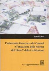 L'autonomia finanziaria dei comuni e l'attuazione della riforma del titolo V della Costituzione