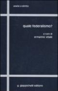 Quale federalismo?