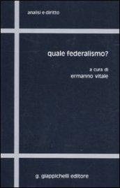 Quale federalismo?