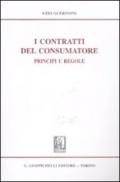 I contratti del consumatore. Principi e regole