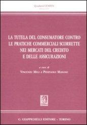 La tutela del consumatore contro le pratiche commerciali scorrette nei mercati del credito e delle assicurazioni